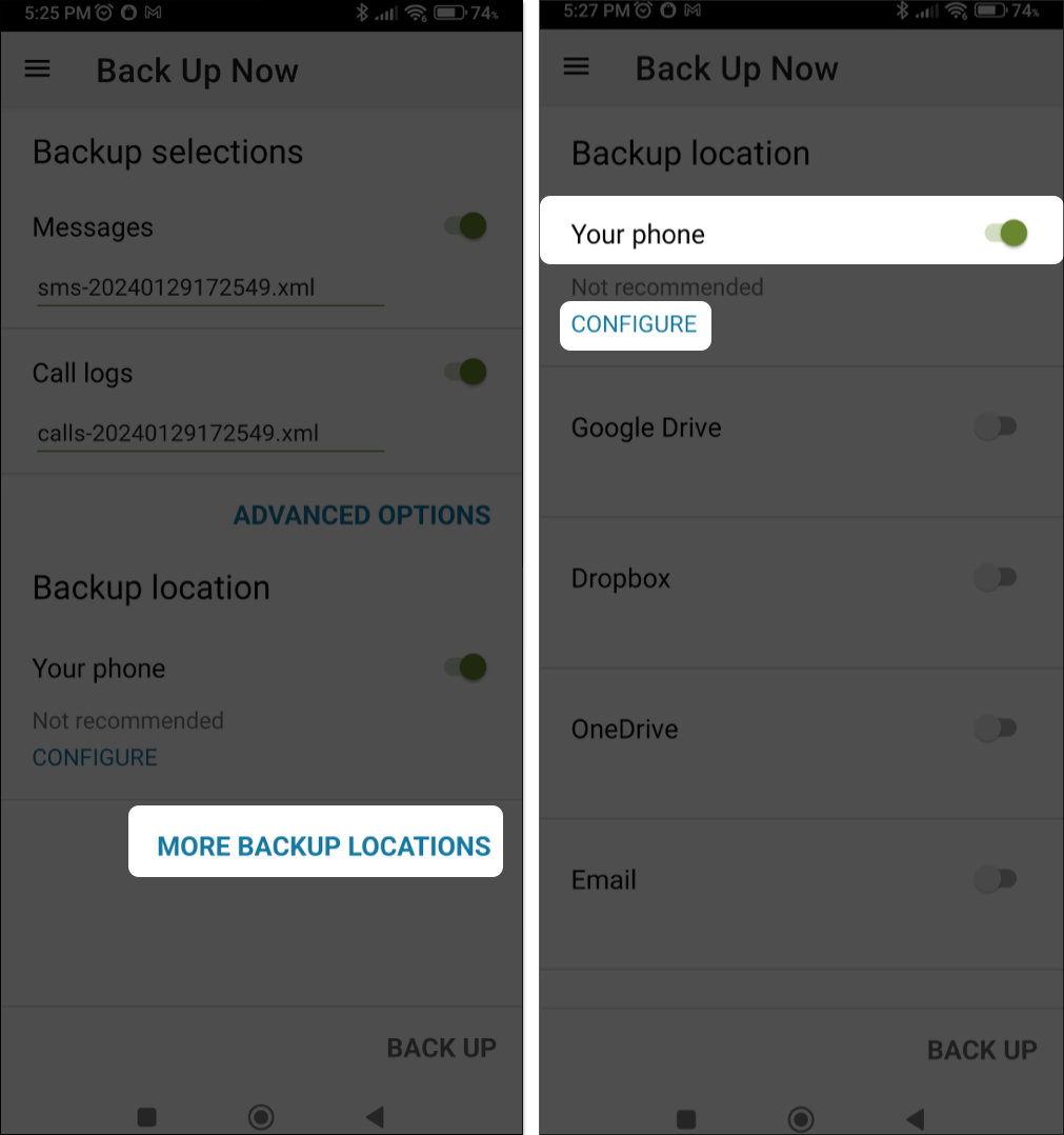 Tap More backup location and toggle on your phone and tap Configure