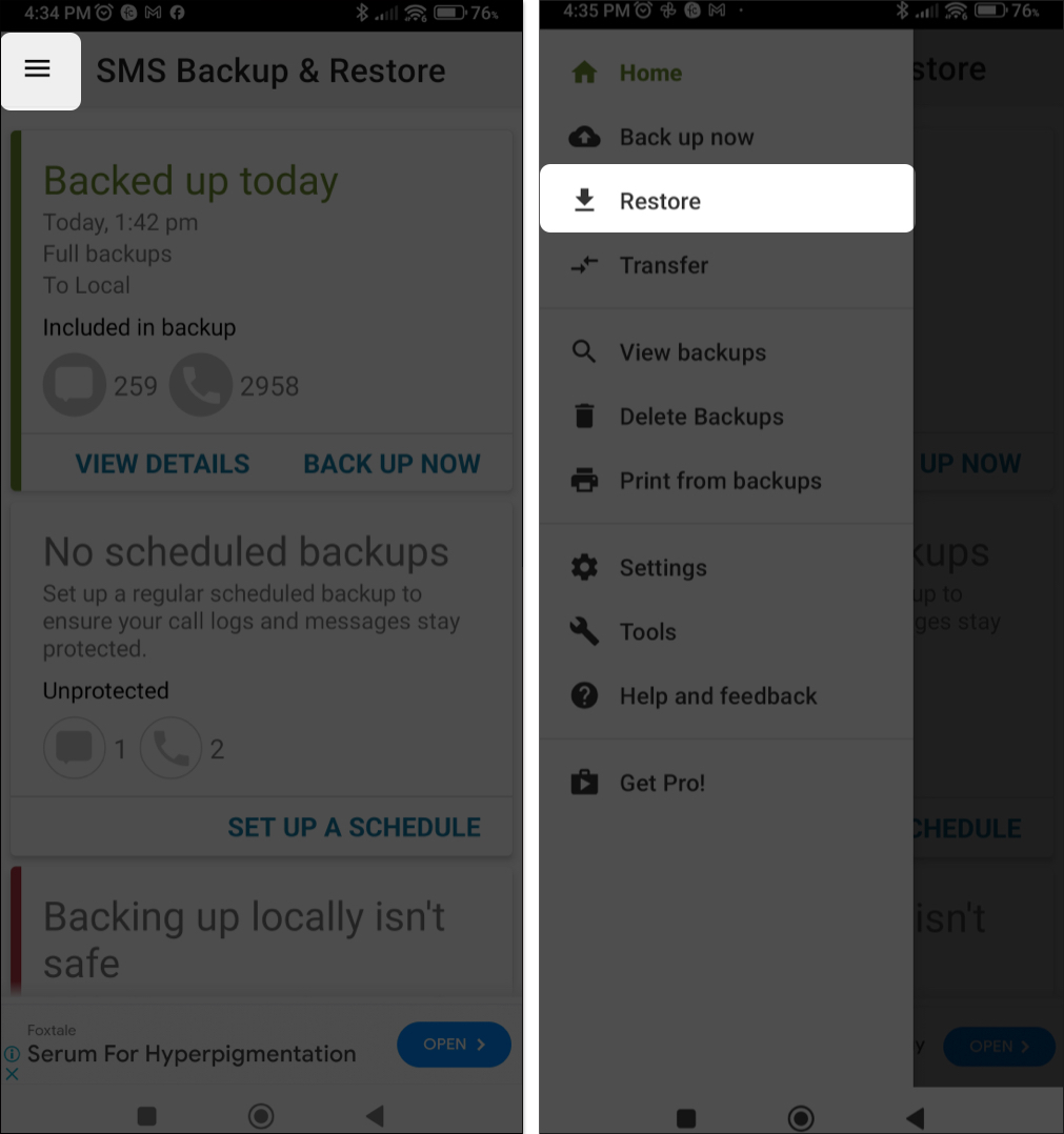 Tap the menu icon and select Restore