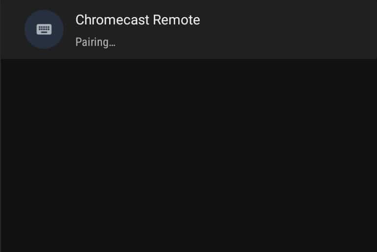 Select for the Chromecase Remote when it appears in search